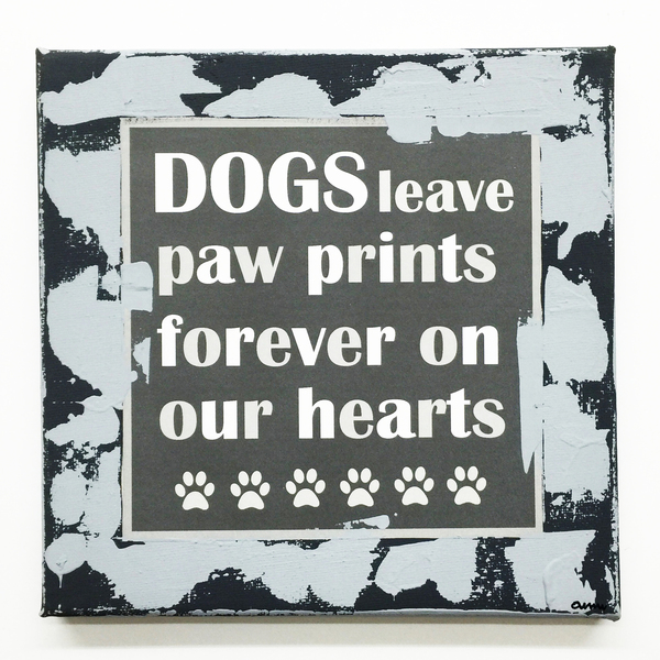 Διακοσμητικό χειροποίητο καδράκι σε καμβά - Dogs leave paw prints forever on our hearts. - διακοσμητικό, πίνακες & κάδρα, καμβάς, χαρτί, επιτοίχιο, δώρο, σπίτι, διακόσμηση, ακρυλικό, χειροποίητα, σκυλάκι, είδη διακόσμησης, είδη δώρου
