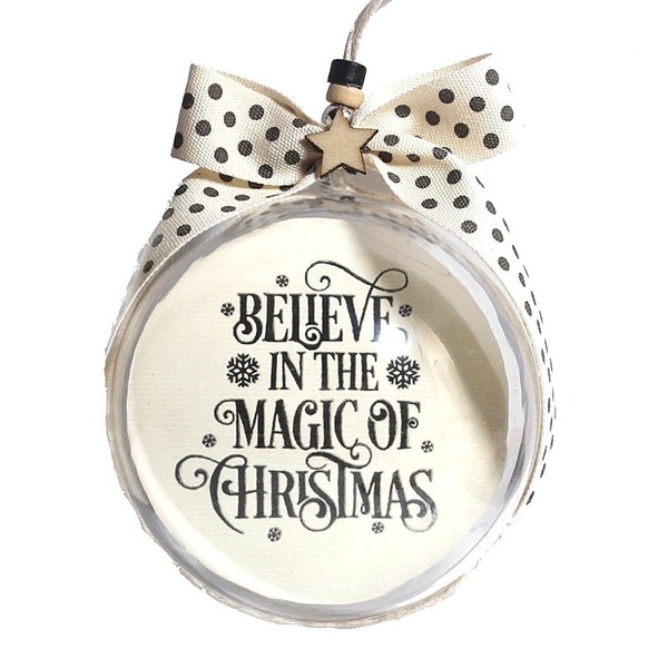 ΧΡΙΣΤΟΥΓΕΝΝΙΑΤΙΚΗ ΜΠΑΛΑ-BELIEVE IN THE MAGIC OF CHRISTMAS - χειροποίητα, χριστουγεννιάτικα δώρα, στολίδια, μπάλες