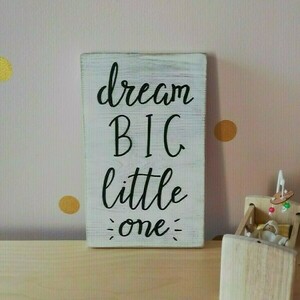 "dream big little one" - Ξύλινη πινακίδα 15 × 25 εκ. για το βρεφικό / παιδικό δωμάτιο / δώρο βάπτισης - πίνακες & κάδρα, δώρα για βάπτιση, δώρο γέννησης - 3