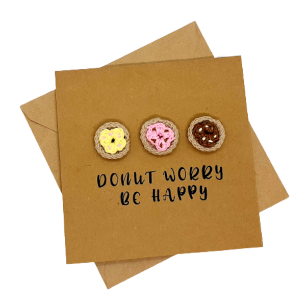 Ευχετήρια κάρτα με λογοπαίγνιο - "Donut worry be happy" - βελονάκι, χιουμοριστικό, κάρτα ευχών, γενική χρήση