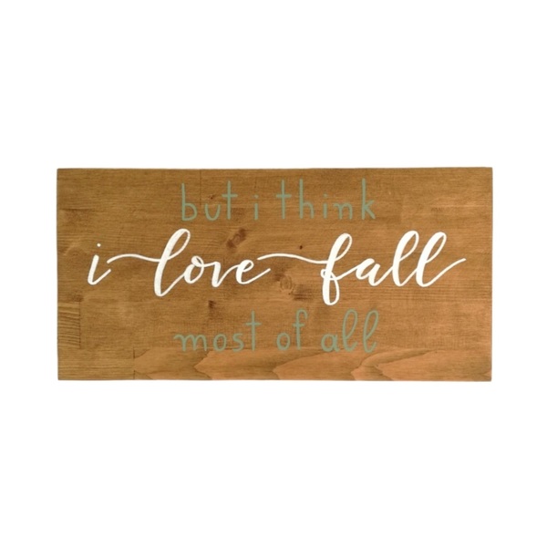 "But i think, i love fall, most of all" - Ξύλινη πινακίδα 20 × 40 εκ. για την είσοδο / το καθιστικό ( φθινόπωρο ) - πίνακες & κάδρα, χειροποίητα, φθινόπωρο, ξύλινα διακοσμητικά
