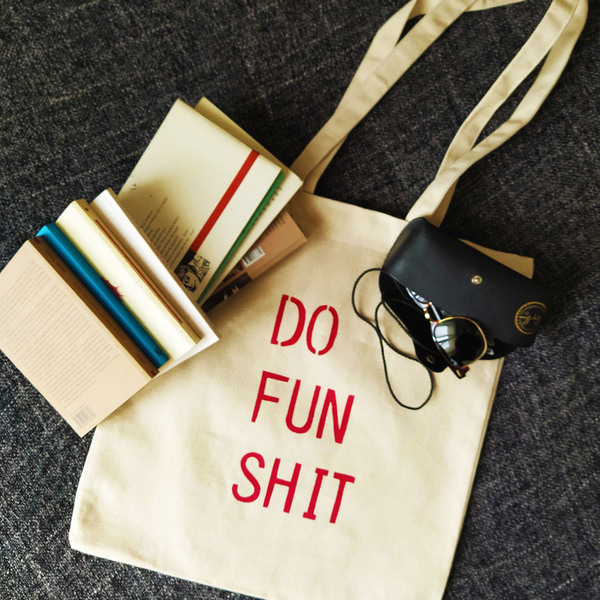 Do Fun Shit Tote Bag - ώμου, πάνινες τσάντες, unisex gifts, tote, μεγάλες, all day, φθηνές, ύφασμα - 2