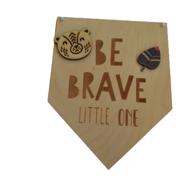 Ξύλινο σημαιάκι be brave little one - πίνακες & κάδρα, αγόρι, παιδικά κάδρα