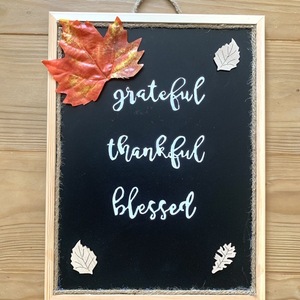 Πινακάκι Φθινοπωρινό Grateful-Thankful-Blessed - πίνακες & κάδρα, φθινόπωρο - 3